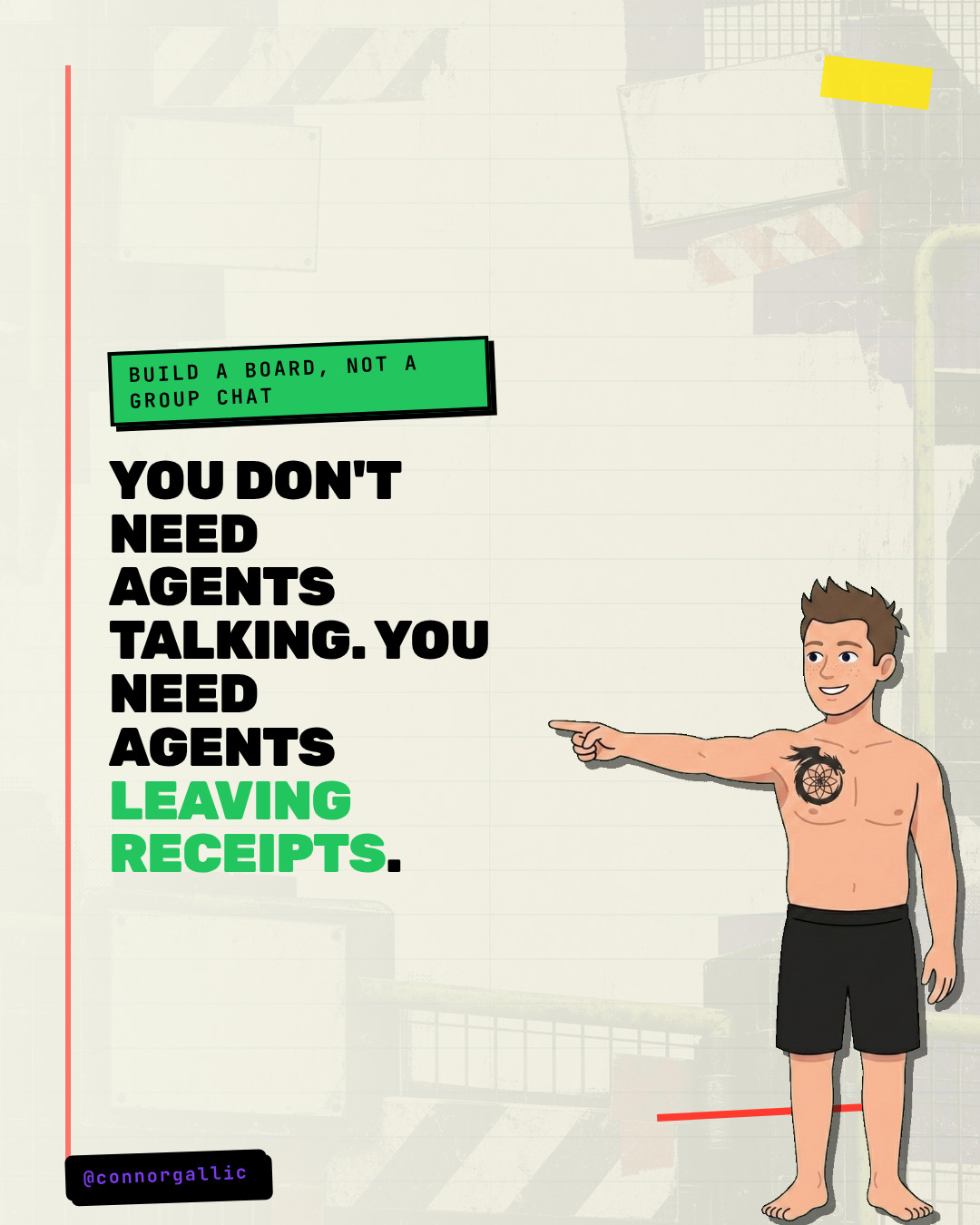 Connor mascot points to the conclusion you need agents leaving receipts.