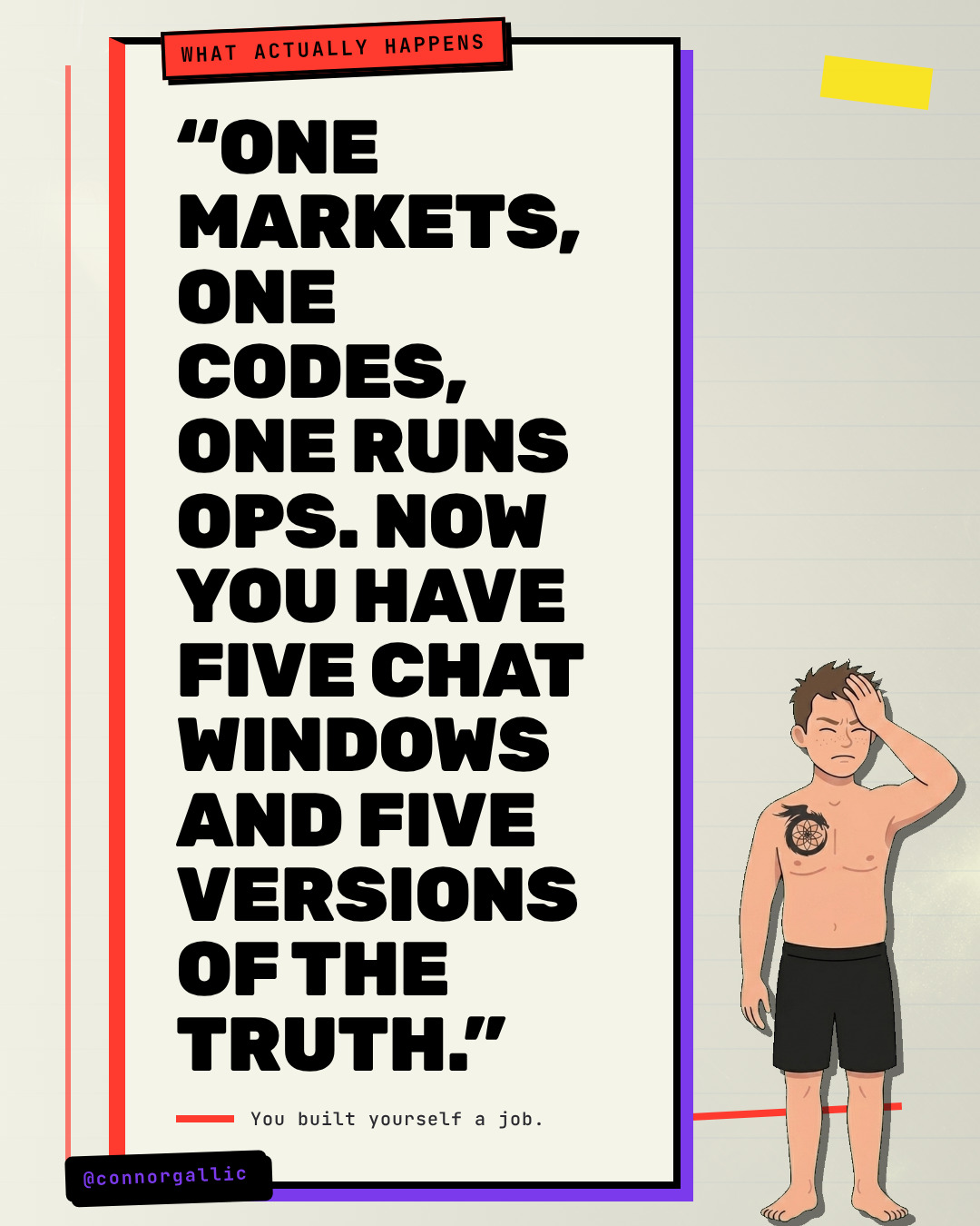 Connor mascot facepalms beside a note about five chat windows and five versions of the truth.